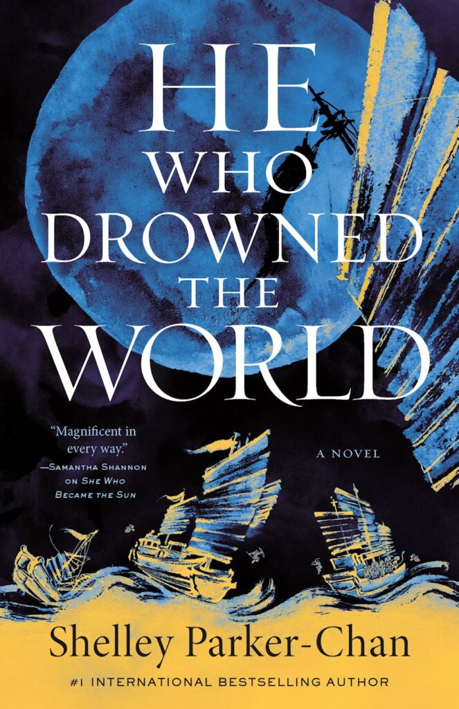 he who drowned the world by shelley parker-chan