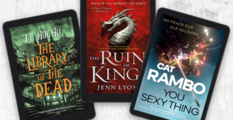 the library of the dead by t.l. huchu & the ruin of kings by jenn lyons & you sexy thing by cat rambo