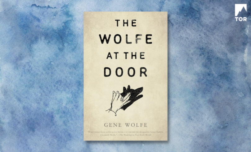 Excerpt Reveal: <i>The Wolfe at the Door</i> by Gene Wolfe - 72