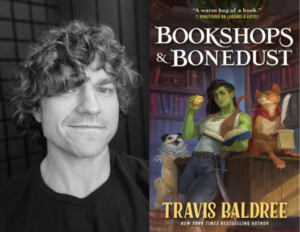 left: travis baldree right: bookshops & bonedust