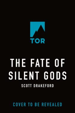 the fate of silent gods by scott drakeford