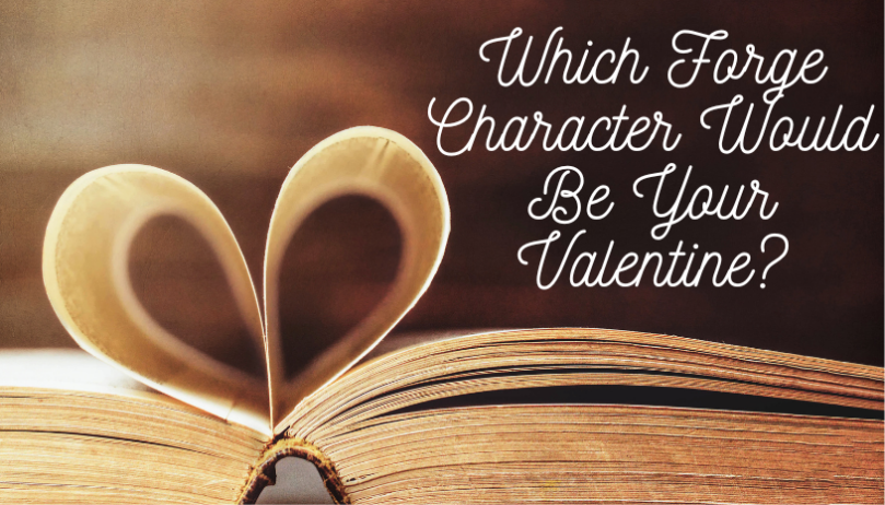 Which Forge Character Would Be Your Valentine? Take the Quiz to Find Out! - 94