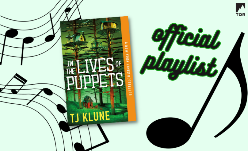 in the lives of puppets by tj klune with some musical notes and text reading official playlist 96A