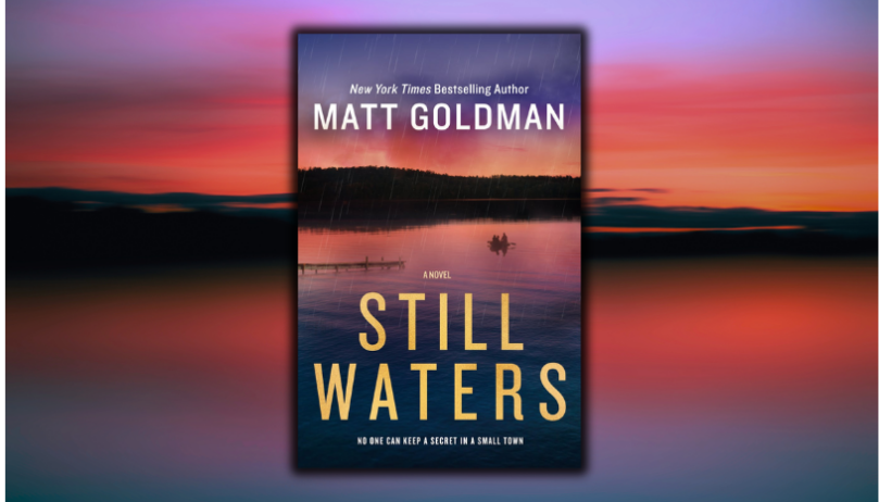 Excerpt Reveal: <i>Still Waters</i> by Matt Goldman - 13